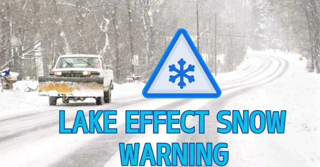 when does the National Weather Service issue a lake effect snow warning